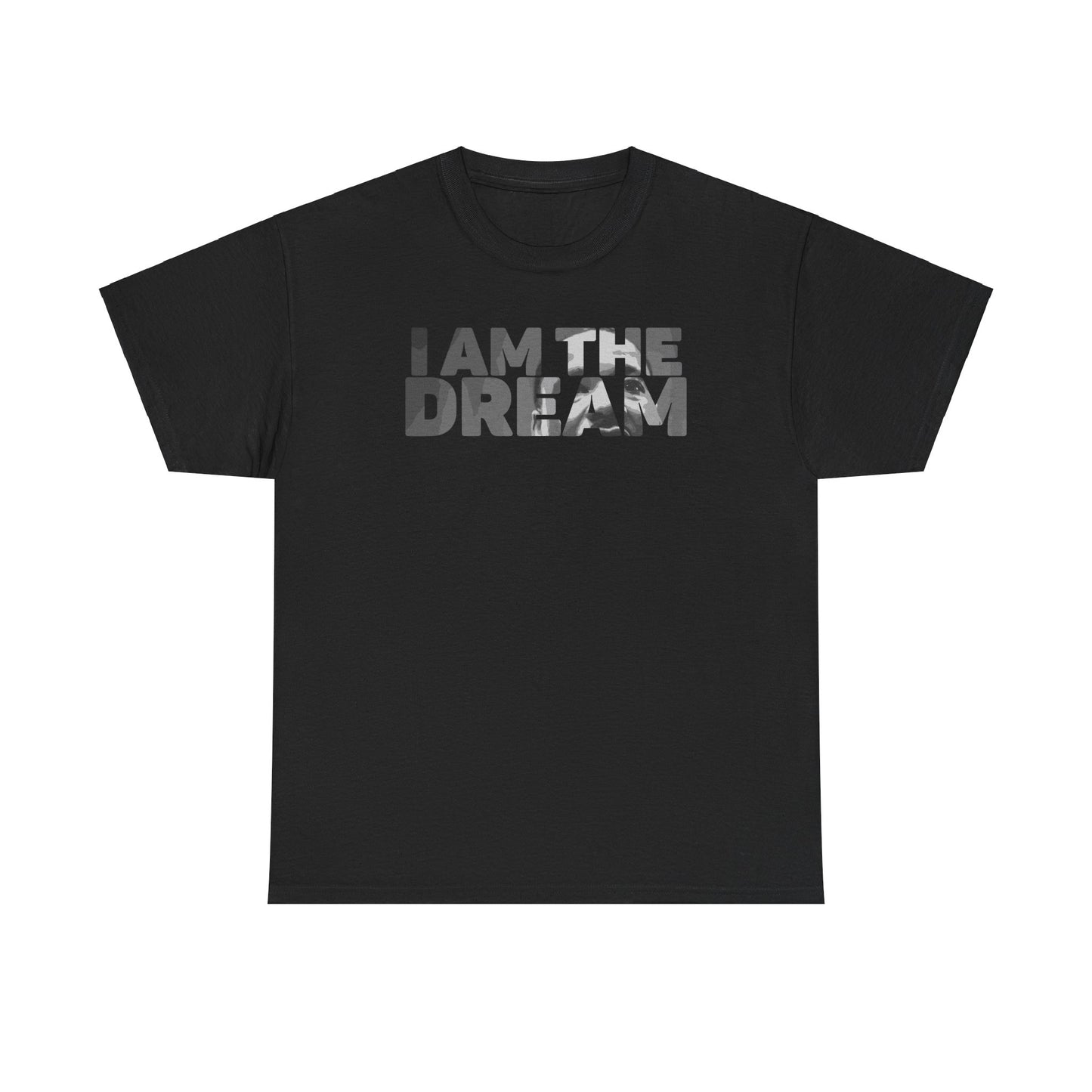 Inspirational Unisex Heavy Cotton Tee - "I AM THE DREAM"