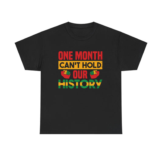 One Month History Tee - Celebrating Heritage & Culture
